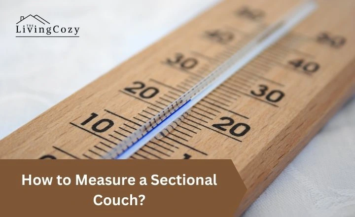 How To Measure A Sectional Couch